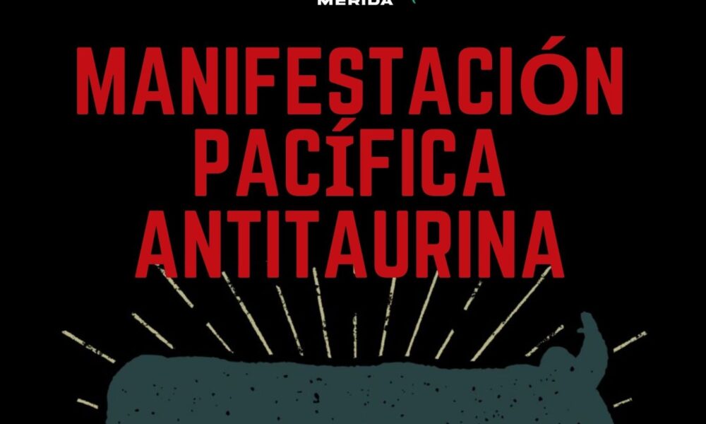 “La tortura no es cultura”: convocan a manifestación antitaurina este sábado